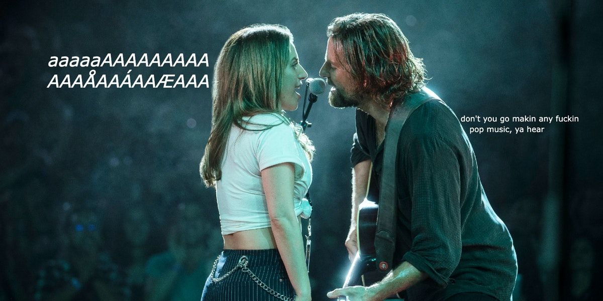 I hate "A Star Is Born," by the way