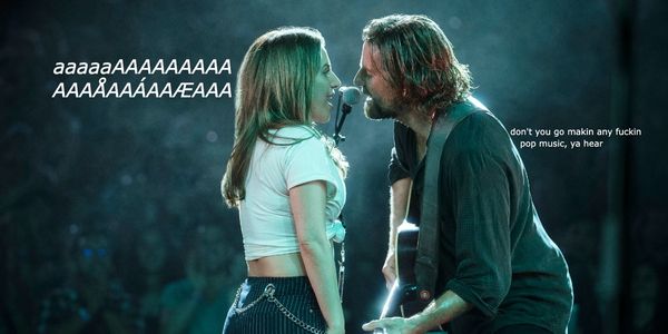 I hate "A Star Is Born," by the way